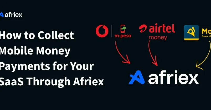 通过 Afriex 为 SaaS 产品集成移动货币支付